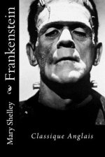 Frankenstein: Classique Anglais