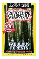 Everything You Should Know About: : Fabulous Forests