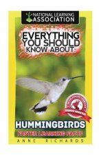 Everything You Should Know about: Hummingbirds