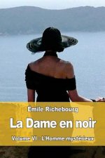 La Dame en noir: Volume VI: L'Homme mystérieux