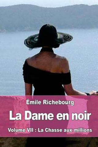 La Dame en noir: Volume VII: La Chasse aux millions