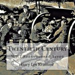 Twentieth Century: WWI Reenvisioned Seven