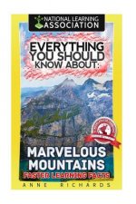 Everything You Should Know About: Marvelous Mountains Faster Learning Facts