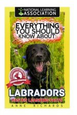 Everything You Should Know About: Labradors Faster Learning Facts