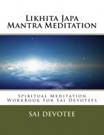 Likhita Japa Mantra Meditation - Spiritual Meditation WorkBook For Sai Devotees