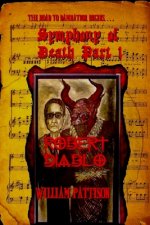 Symphony of Death Part 1: Robert Diablo