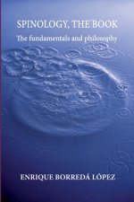 Spinology, the book: The fundamentals and philosophy
