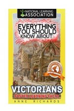Everything You Should Know About: Victorians Faster Learning Facts