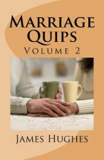 Marriage Quips: Volume 2