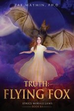 Truth: Flying Fox