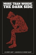 More Than Words: The Dark Side