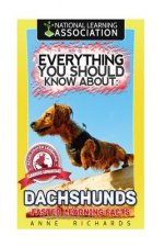 Everything You Should Know About: Dachshunds Faster Learning Facts