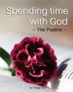 Spending Time with God: The Psalms