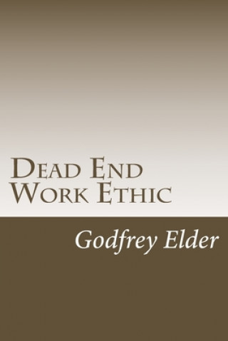 Dead End Work Ethic
