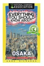 Everything You Should Know About: Osaka Faster Learning Facts