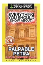 Everything You Should Know About: Palpable Petra Faster Learning Facts