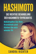 Hashimoto: Die richtige Behandlung der Hashimoto-Thyreoiditis. Bekämpfen Sie Ihre Krankheit und fühlen Sie sich wieder fit.