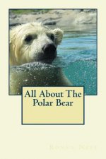 All About The Polar Bear