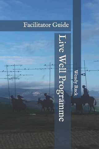 Live Well Programme: Facilitator Guide