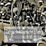 Twentieth Century: WWI Reenvisioned Fourteen