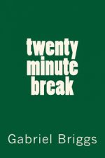 twenty minute break