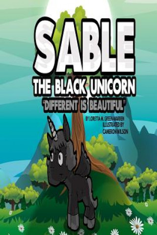 Sable The Black Unicorn: Different Is Beautiful