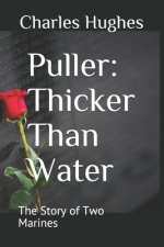Puller: Thicker Than Water: The Story of Two Marines