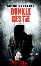 Dunkle Bestie