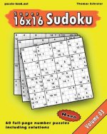 16x16 Super Sudoku: Hard 16x16 Full-page Number Sudoku, Vol. 3