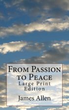 From Passion to Peace: Large Print Edition