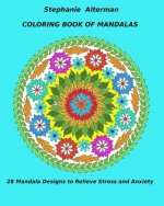 Coloring Book of Mandalas: 28 Mandala Designs to Relieve Stress and Anxiety