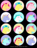Unicorn Sticker Album For Girls: 100 Plus Pages For PERMANENT Sticker Collection, Activity Book For Girls, Black - 8.5 by 11