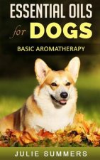 Essential Oils for Dogs: Basic Aromatherapy