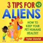 3 Tips For Aliens