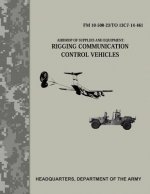 Airdrop of Supplies and Equipment: Rigging Communication Control Vehicles (FM 10-500-23/TO 13C7-14-461)