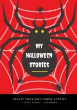 My Halloween Stories: Create Your Own Ghost Stories, 100 Pages, Blood Red