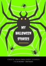 My Halloween Stories: Create Your Own Ghost Stories, 100 Pages, Slime Green