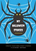 My Halloween Stories: Create Your Own Ghost Stories, 100 Pages, Ice Cold Blue