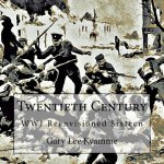 Twentieth Century: WWI Reenvisioned Sixteen