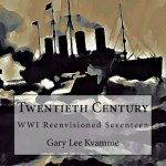 Twentieth Century: WWI Reenvisioned Seventeen