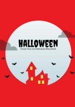 Halloween: Create Your Own Halloween Story Book, 100 Pages, Blood Red