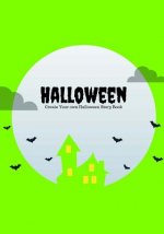 Halloween: Create Your Own Halloween Story Book, 100 Pages, Slime Green