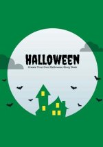 Halloween: Create Your Own Halloween Story Book, 100 Pages, Witch Green