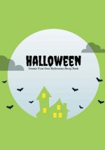 Halloween: Create Your Own Halloween Story Book, 100 Pages, Zombie Green