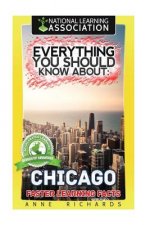 Everything You Should Know About: Chicago