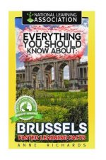 Everything You Should Know About: Brussels