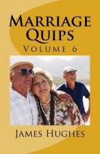 Marriage Quips: Volume 6