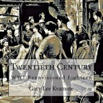 Twentieth Century: WWI Reenvisioned Eighteen