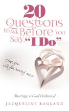 20 Questions to Ask Before You Say, 