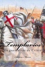 Templarios: Os guerreiros de Cristo